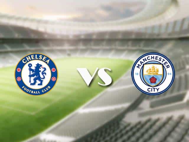 Soi kèo nhà cái trận Chelsea vs Manchester City, 03/01/2021 Soi kèo nhà cái trận Chelsea vs Manchester City, 03/01/2021