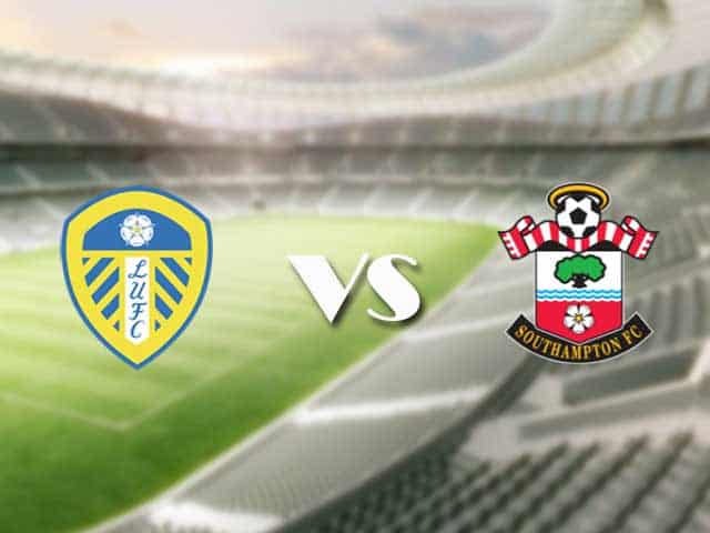 Soi kèo nhà cái trận Leeds Utd vs Southampton, 21/1/2021 Soi kèo nhà cái trận Leeds Utd vs Southampton, 21/1/2021