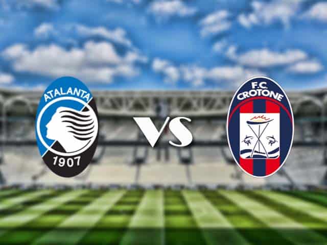 Soi kèo nhà cái trận Atalanta vs Crotone, 4/3/2021 Soi kèo nhà cái trận Atalanta vs Crotone, 4/3/2021