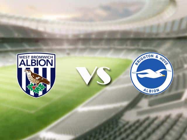 Soi kèo nhà cái trận West Brom vs Brighton, 27/2/2021 Soi kèo nhà cái trận West Brom vs Brighton, 27/2/2021