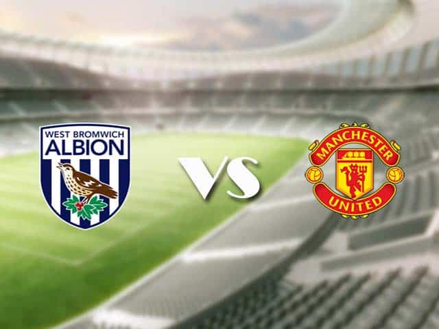 Soi kèo nhà cái trận West Brom vs Man Utd, 14/2/2021 Soi kèo nhà cái trận West Brom vs Man Utd, 14/2/2021