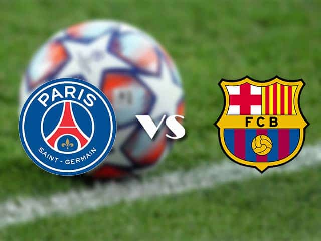 Soi kèo nhà cái trận PSG vs Barcelona, 11/3/2021 Soi kèo nhà cái trận PSG vs Barcelona, 11/3/2021