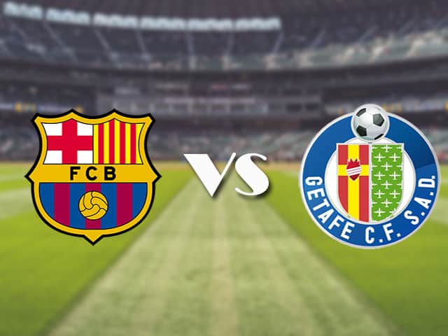 Soi kèo nhà cái trận Barcelona vs Getafe, 23/4/2021 Soi kèo nhà cái trận Barcelona vs Getafe, 23/4/2021