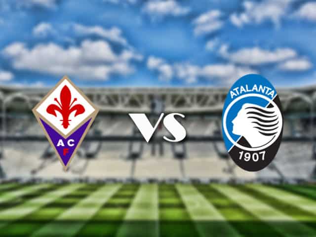 Soi kèo nhà cái trận Fiorentina vs Atalanta, 12/4/2021 Soi kèo nhà cái trận Fiorentina vs Atalanta, 12/4/2021
