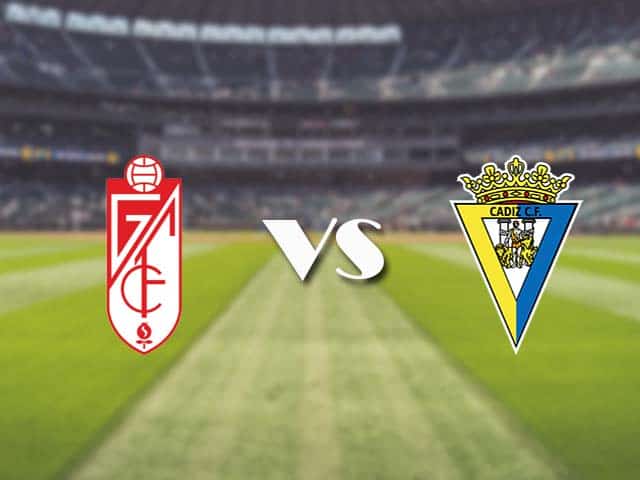 Soi kèo nhà cái trận Granada vs Cadiz, 2/5/2021 Soi kèo nhà cái trận Granada vs Cadiz, 2/5/2021