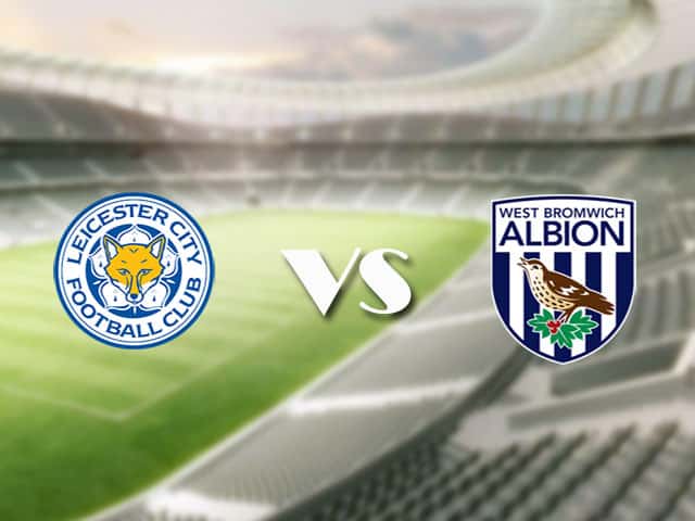 Soi kèo nhà cái trận Leicester vs West Brom, 23/4/2021 Soi kèo nhà cái trận Leicester vs West Brom, 23/4/2021