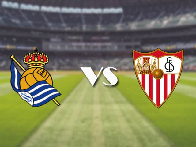 Soi kèo nhà cái trận Real Sociedad vs Sevilla, 18/4/2021 Soi kèo nhà cái trận Real Sociedad vs Sevilla, 18/4/2021