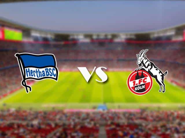 Soi kèo nhà cái trận Hertha Berlin vs FC Koln, 15/05/2021 Soi kèo nhà cái trận Hertha Berlin vs FC Koln, 15/05/2021