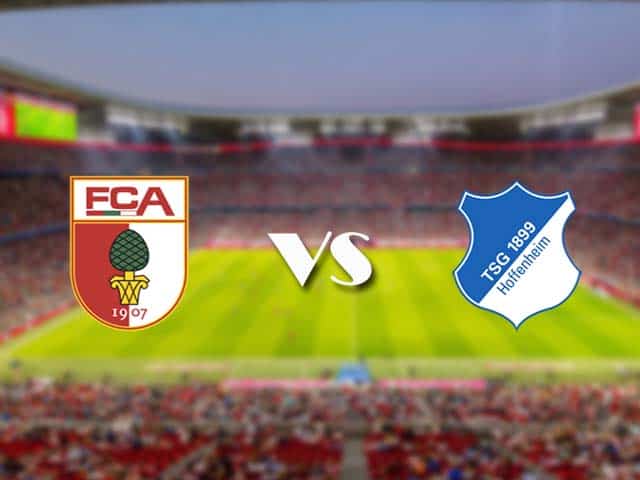 Soi kèo nhà cái trận Augsburg vs Hoffenheim, 14/08/2021 Soi kèo nhà cái trận Augsburg vs Hoffenheim, 14/08/2021