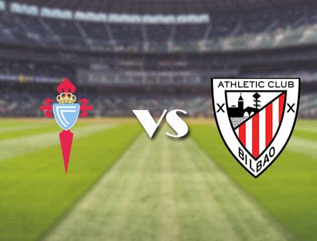 Soi kèo nhà cái trận Celta Vigo vs Ath Bilbao, 28/08/2021 Soi kèo nhà cái trận Celta Vigo vs Ath Bilbao, 28/08/2021