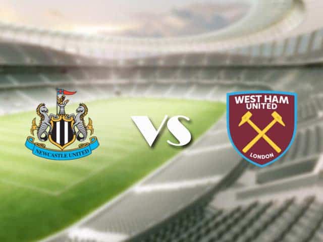 Soi kèo nhà cái trận Newcastle vs West Ham, 15/08/2021 Soi kèo nhà cái trận Newcastle vs West Ham, 15/08/2021