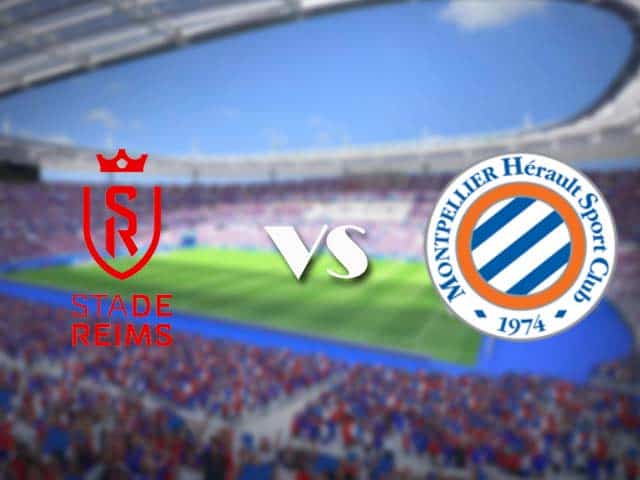 Soi kèo nhà cái trận Reims vs Montpellier, 15/08/2021 Soi kèo nhà cái trận Reims vs Montpellier, 15/08/2021