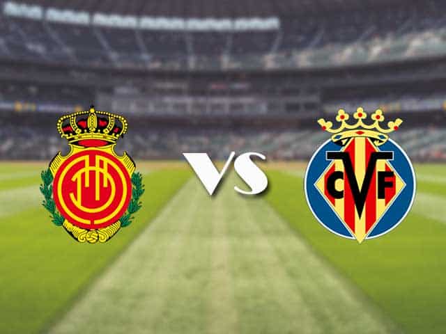 Soi kèo nhà cái trận Mallorca vs Villarreal, 19/09/2021 Soi kèo nhà cái trận Mallorca vs Villarreal, 19/09/2021