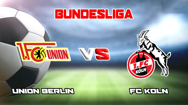 Soi kèo bóng đá SBO Union Berlin vs Koln ngày 2/4/2022 – Vòng 28 Bundesliga Soi keo bong da Union Berlin vs Koln ngay 2/4/2022 – Vong 28 Bundesliga