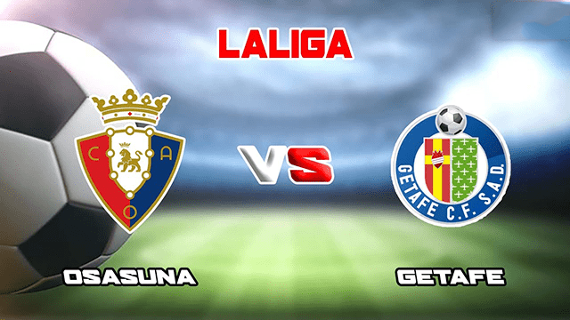 Soi kèo bóng đá SBO Osasuna vs Getafe ngày 12/5/2022 – Vòng 36 La Liga Soi keo bong da Osasuna vs Getafe ngay 12/5/2022 – Vong 36 La Liga