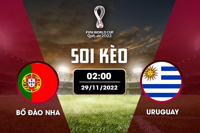 Soi kèo bóng đá SBO Bồ Đào Nha vs Uruguay ngày 29/11/2022 – Vòng bảng World Cup 2022 Soi keo bong da SBO Bo Dao Nha vs Uruguay ngay 29/11/2022 – Vong bang World Cup 2022