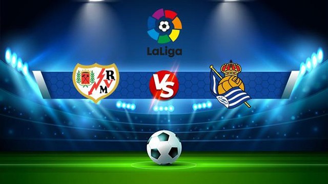 Soi kèo bóng đá SBO Rayo vs Sociedad ngày 21/01/2023 - Vòng 18 La Liga Soi keo bong da SBO Rayo vs Sociedad ngay 21/01/2023 - Vong 18 La Liga