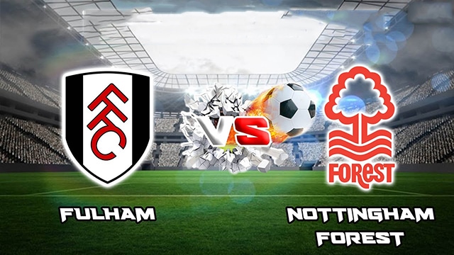Soi kèo bóng đá SBO Fulham vs Nottingham ngày 11/02/2023 – Vòng 23 Ngoại Hạng Anh Soi keo bong da SBO Fulham vs Nottingham ngay 11/02/2023 – Vong 23 Ngoai Hang Anh