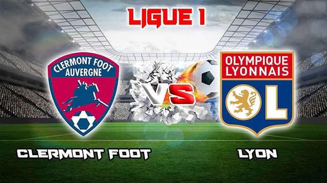 Soi kèo bóng đá SBO Clermont vs Lyon ngày 14/5/2023 – Vòng 35 Ligue 1 Soi keo bong da SBO Clermont vs Lyon ngay 14/5/2023 – Vong 35 Ligue 1