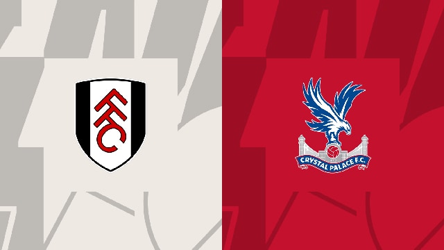 Soi kèo bóng đá SBO Fulham vs Crystal Palace ngày 20/5/2023 – Vòng 37 Ngoại Hạng Anh Soi keo bong da SBO Fulham vs Crystal Palace ngay 20/5/2023 – Vong 37 Ngoai Hang Anh