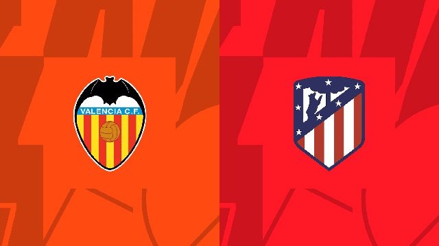 Soi kèo bóng đá SBO Valencia vs Atletico Madrid ngày 16/09/2023 – Vòng 5 La Liga Soi keo bong da SBO Valencia vs Atletico Madrid ngay 16/09/2023 – Vong 5 La Liga