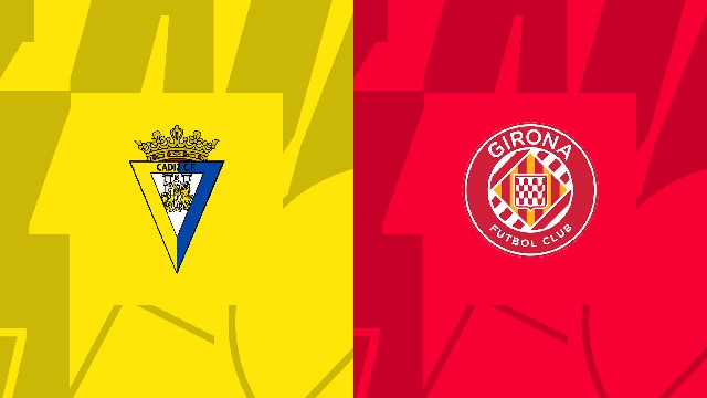 Soi kèo bóng đá SBO Cadiz CF vs Girona ngày 07/10/2023 – Vòng 9 La Liga
