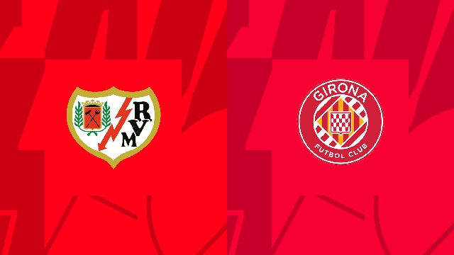 Soi kèo bóng đá SBO Rayo Vallecano vs Girona ngày 11/11/2023 – Vòng 13 La Liga